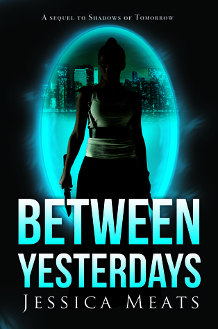 Between Yesterdays (Shadows of Tomorrow, #2)
