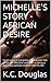 MICHELLE'S STORY - AFRICAN DESIRE by K.C. Douglas