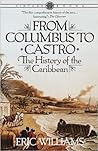 From Columbus to Castro: The History of the Caribbean, 1492 - 1969
