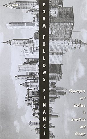 Form follows Finance: Skyscrapers and Skylines in New York and Chicago (Paperback)