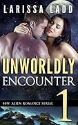 Unworldly Encounter: Part 1