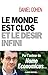 Le Monde est clos et le désir infini by Daniel    Cohen Le Monde est clos et le désir infini by Daniel    Cohen