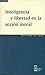 Inteligencia y libertad en la acción moral