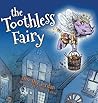 The Toothless Fairy by Timothy Jordan