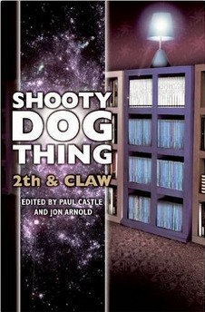 Shooty Dog Thing: 2th and Claw (Paperback)