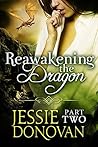 Reawakening the Dragon by Jessie Donovan
