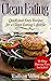 Clean Eating - Quick and Easy Recipes for a Clean Eating Life... by Madison Miller