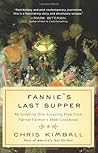 Fannie's Last Supper by Christopher Kimball