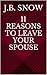 12 Reasons to Leave Your Spouse (Transcend Mediocrity Book 55)