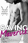Saving Maverick by Debra Elise