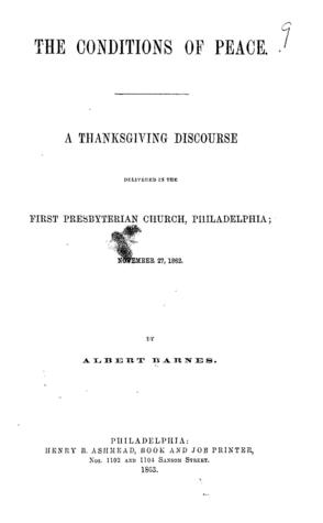 The conditions of peace.  A thanksgiving discourse delivered in the First Presbyterian Church, Philadelphia; November 27, 1862