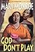 God Don't Play (God Don't L...