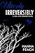 Utterly Irreversibly (A Good Wife, #1.6)