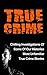 True Crime by Travis S. Kennedy
