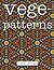 Vegepatterns: A kaleidoscopic coloring book of perplexing patterns