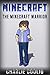 KIDS: Minecraft: The Minecraft Warrior (Kid's Books, Books For Kids, Children, Girl Books) (Kids Chapter Books, Funny Books, Girl Books 9-12, Books For ... Tales For Kids, Girl Books For Kids Book 1)