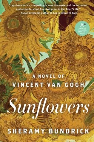 Sunflowers: A Historical Romance of Vincent van Gogh, A Tormented Artist, and the Woman Who Loved Him (Paperback)