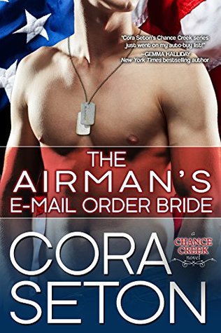 The Airman's E-Mail Order Bride (The Heroes of Chance Creek, #5)