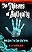 The Thieves of Antiquity (T...