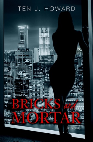 Bricks and Mortar: A Novel