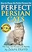 Perfect Persian Cats by Laura Harris