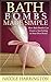 Bath Bombs Made Simple by Nicole Harrington