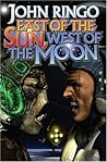 East of the Sun, West of the Moon by John Ringo