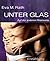 Unter Glas: Auf der anderen Rheinseite (German Edition)