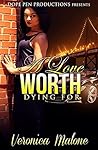 A Love Worth Dying For A Love Worth Dying For