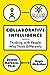 Collaborative Intelligence: Thinking with People Who Think Differently