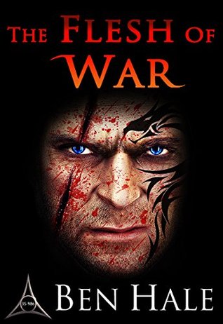 The Flesh of War (The Warsworn, #1)