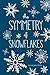 The Symmetry of Snowflakes