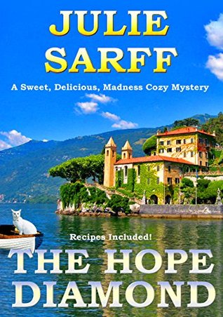 The Hope Diamond (A Sweet, Delicious, Madness Cozy Mystery #1)