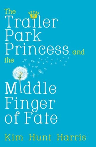 Middle Finger of Fate (Trailer Park Princess #1)