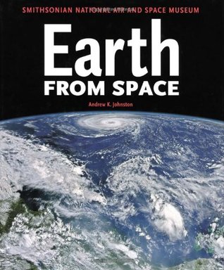 Earth From Space: Smithsonian National Air and Space Museum (Hardcover)