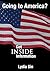 Going to America? Get INSIDE Information