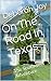 On The Road In Texas: The Southwest Adventure (Life's Lessons for Little Learners Book 2)