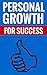 Personal Growth - For Succe...