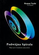 Podwójna spirala: psychografia : moje życie w kosmosie sensu stricto (Paperback)