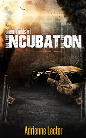 Incubation (Green Fields #1)