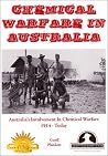 Chemical Warfare in Australia: Australia's Involvement in Chemical Warfare 1914 - Today (Australian Army History Collection)