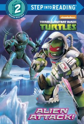 Alien Attack! (Teenage Mutant Ninja Turtles) (Step into Reading)