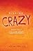 Risking Crazy: Deny Self Follow Jesus
