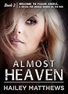 Almost Heaven, Book 2 (House of Fallen Angels #2) Almost Heaven, Book 2 (House of Fallen Angels #2)