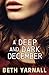 A Deep and Dark December