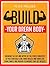 Build Your Dream Body: Breaking the Lies and Myths of the Fitness Industry So You Can Build Lean, Hard Muscle and Shred Fat Using Simple and Proven Techniques That Get Results