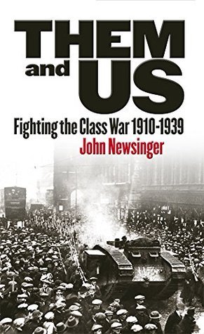 Them and Us: Fighting the Class War 1910-1939 (Paperback)