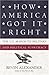 How America Got It Right by Bevin Alexander