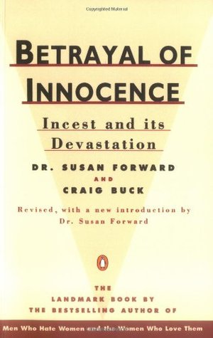 Betrayal of Innocence: Incest and Its Devastation (Paperback)