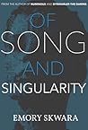 Of Song and Singularity